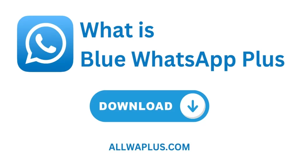 What is Blue WhatsApp Plus