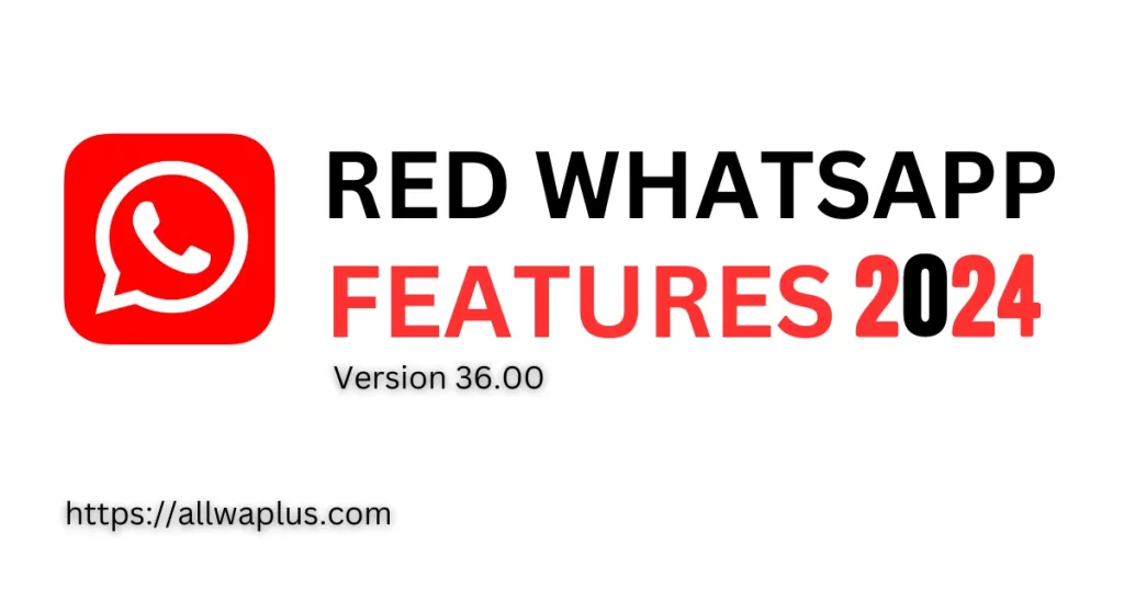 Features of red whatsapp apk download
