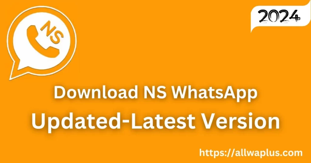 NS WhatsApp APK v9.99 Download Latest Version 2024